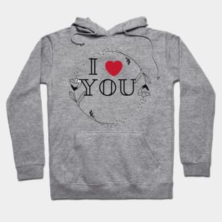 I Love You Te_Shirt Hoodie